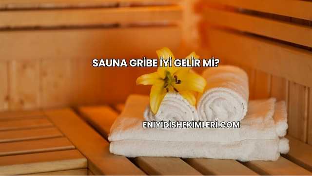 Sauna Gribe İyi Gelir mi?