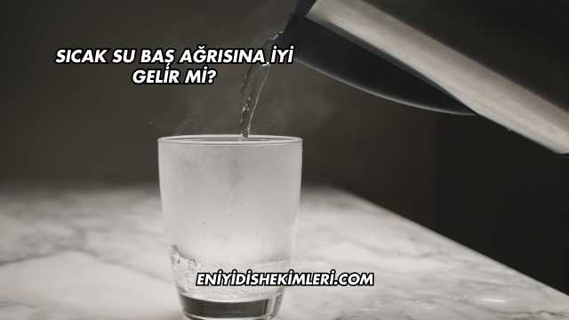 Sıcak Su Baş Ağrısına İyi Gelir mi?