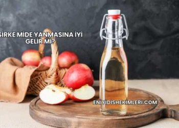 Sirke Mide Yanmasına İyi Gelir mi?