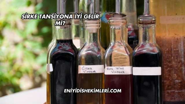 Sirke Tansiyona İyi Gelir mi?