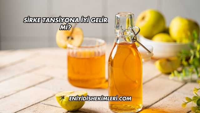 Sirke Tansiyona İyi Gelir mi?