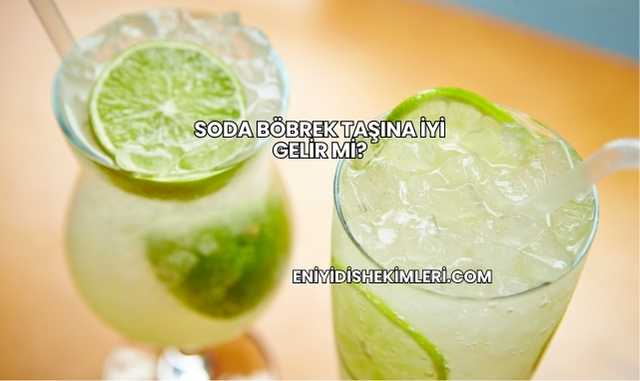Soda Böbrek Taşına İyi Gelir mi?