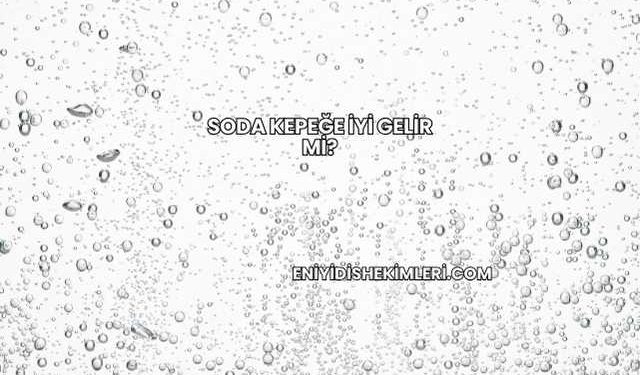 Soda Kepeğe İyi Gelir mi?