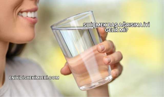 Su İçmek Baş Ağrısına İyi Gelir mi?