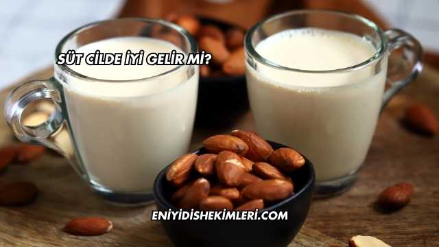 Süt Cilde İyi Gelir mi?