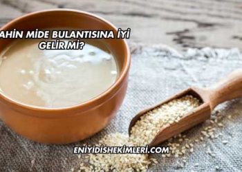 Tahin Mide Bulantısına İyi Gelir mi?