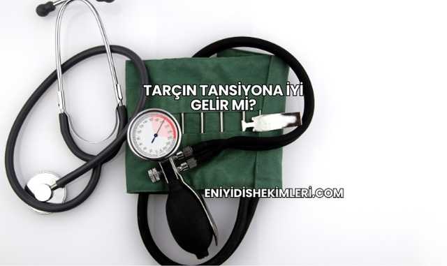 Tarçın Tansiyona İyi Gelir mi?