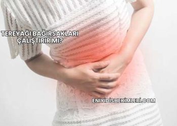 Tereyağı Bağırsakları Çalıştırır mı?
