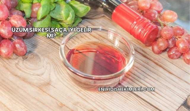 Üzüm Sirkesi Saça İyi Gelir mi?