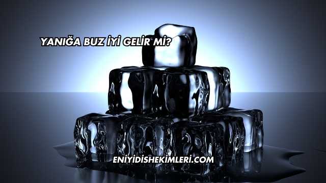 Yanığa Buz İyi Gelir mi?