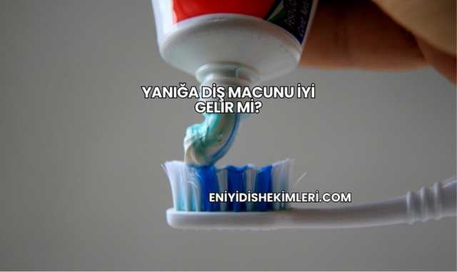 Yanığa Diş Macunu İyi Gelir mi?