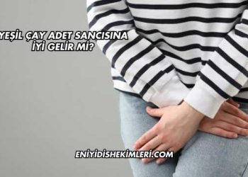 Yeşil Çay Adet Sancısına İyi Gelir mi?