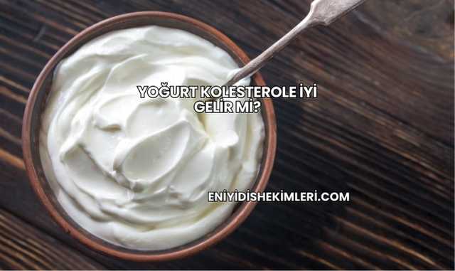 Yoğurt Kolesterole İyi Gelir mi?