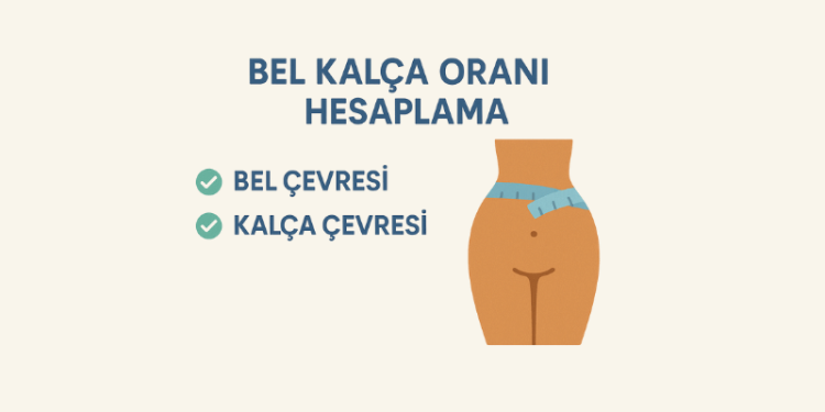 Bel Kalça Oranı Hesaplama