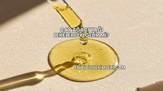 Çay Ağacı Yağı Lekelere İyi Gelir mi?