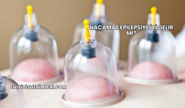 Hacamat Epilepsiye İyi Gelir mi?
