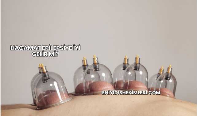 Hacamat Epilepsiye İyi Gelir mi?
