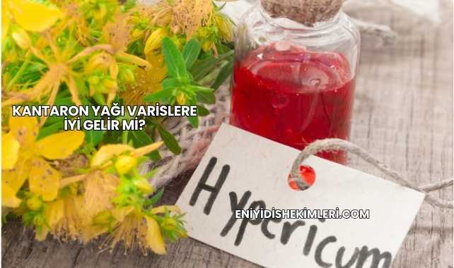 Kantaron Yağı Varislere İyi Gelir mi?