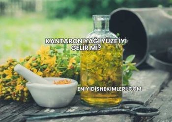 Kantaron Yağı Yüze İyi Gelir mi?