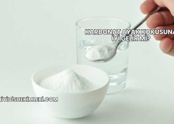 Karbonat Ayak Kokusuna İyi Gelir mi?