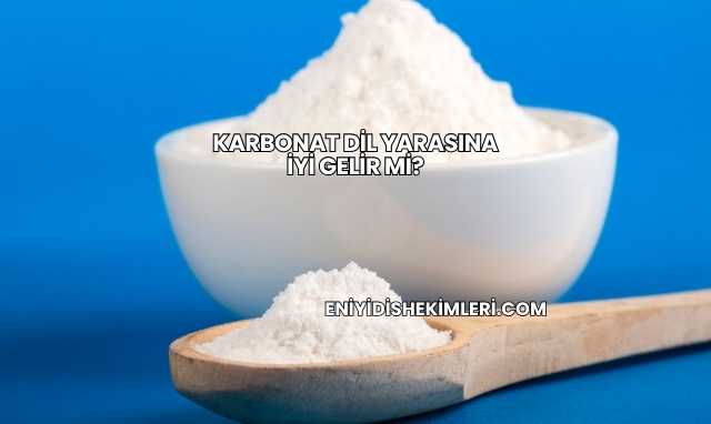 Karbonat Dil Yarasına İyi Gelir mi?