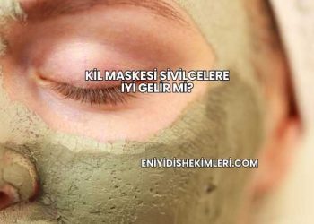 Kil Maskesi Sivilcelere İyi Gelir mi?