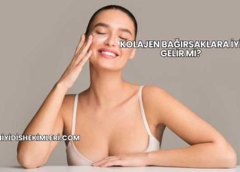 Kolajen Bağırsaklara İyi Gelir mi?