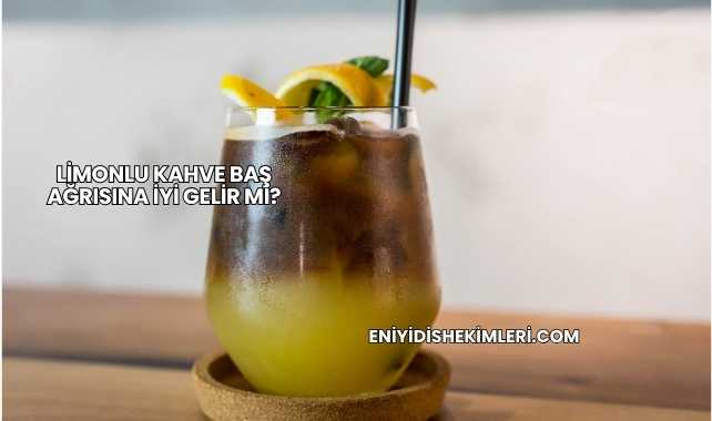 Limonlu Kahve Baş Ağrısına İyi Gelir mi?