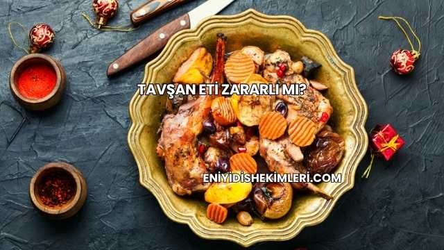 Tavşan Eti Zararlı mı?