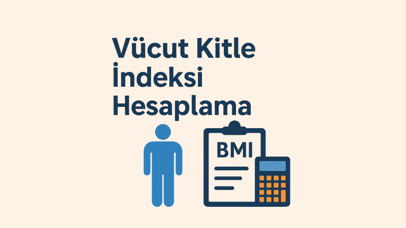 Vücut Kitle İndeksi Hesaplama