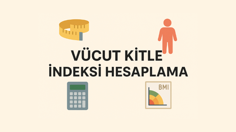 Vücut Kitle İndeksi Hesaplama