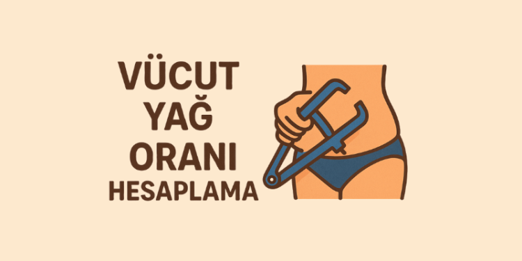 Vücut Yağ Oranı Hesaplama
