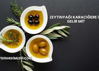 Zeytinyağı Karaciğere İyi Gelir mi?