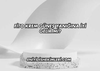Fito Krem Güneş Yanığına İyi Gelir mi?