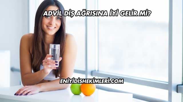 Advil Diş Ağrısına İyi Gelir mi?
