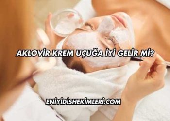 Aklovir Krem Uçuğa İyi Gelir mi?