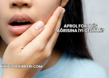 Aprol Fort Diş Ağrısına İyi Gelir mi?
