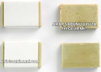 Arap Sabunu Uyuza İyi Gelir mi?