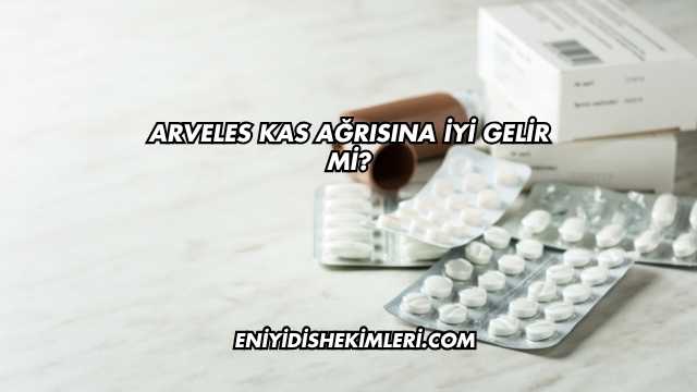 Arveles Kas Ağrısına İyi Gelir mi?