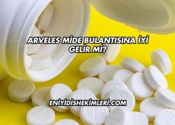 Arveles Mide Bulantısına İyi Gelir mi?