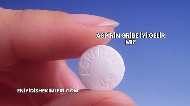 Aspirin Gribe İyi Gelir mi?