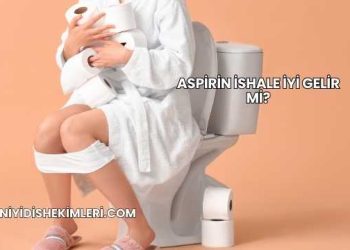 Aspirin İshale İyi Gelir mi?