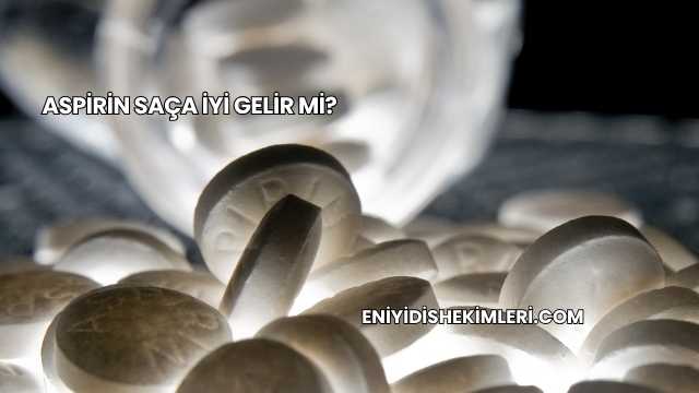 Aspirin Saça İyi Gelir mi?