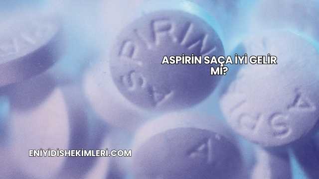 Aspirin Saça İyi Gelir mi?