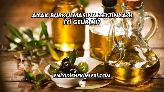 Ayak Burkulmasına Zeytinyağı İyi Gelir mi?