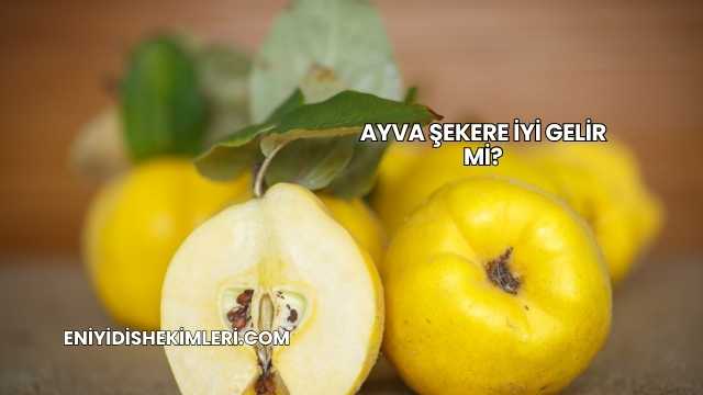 Ayva Şekere İyi Gelir mi?