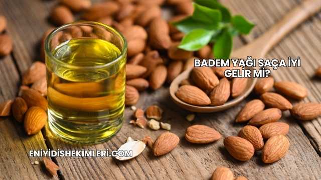Badem Yağı Saça İyi Gelir mi?