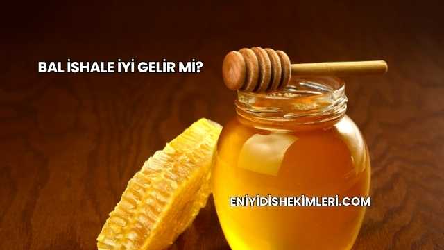 Bal İshale İyi Gelir mi?