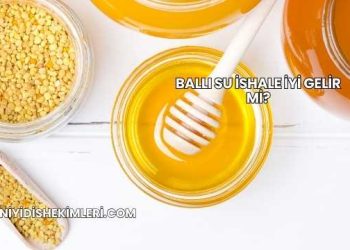 Ballı Su İshale İyi Gelir mi?