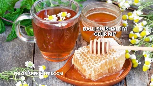Ballı Su İshale İyi Gelir mi?